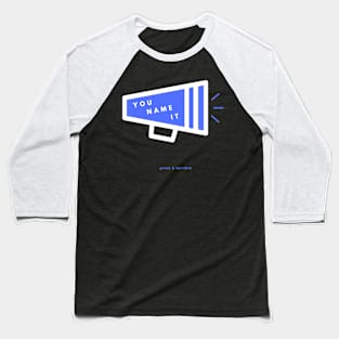 YOU NAME IT (Dark) Baseball T-Shirt